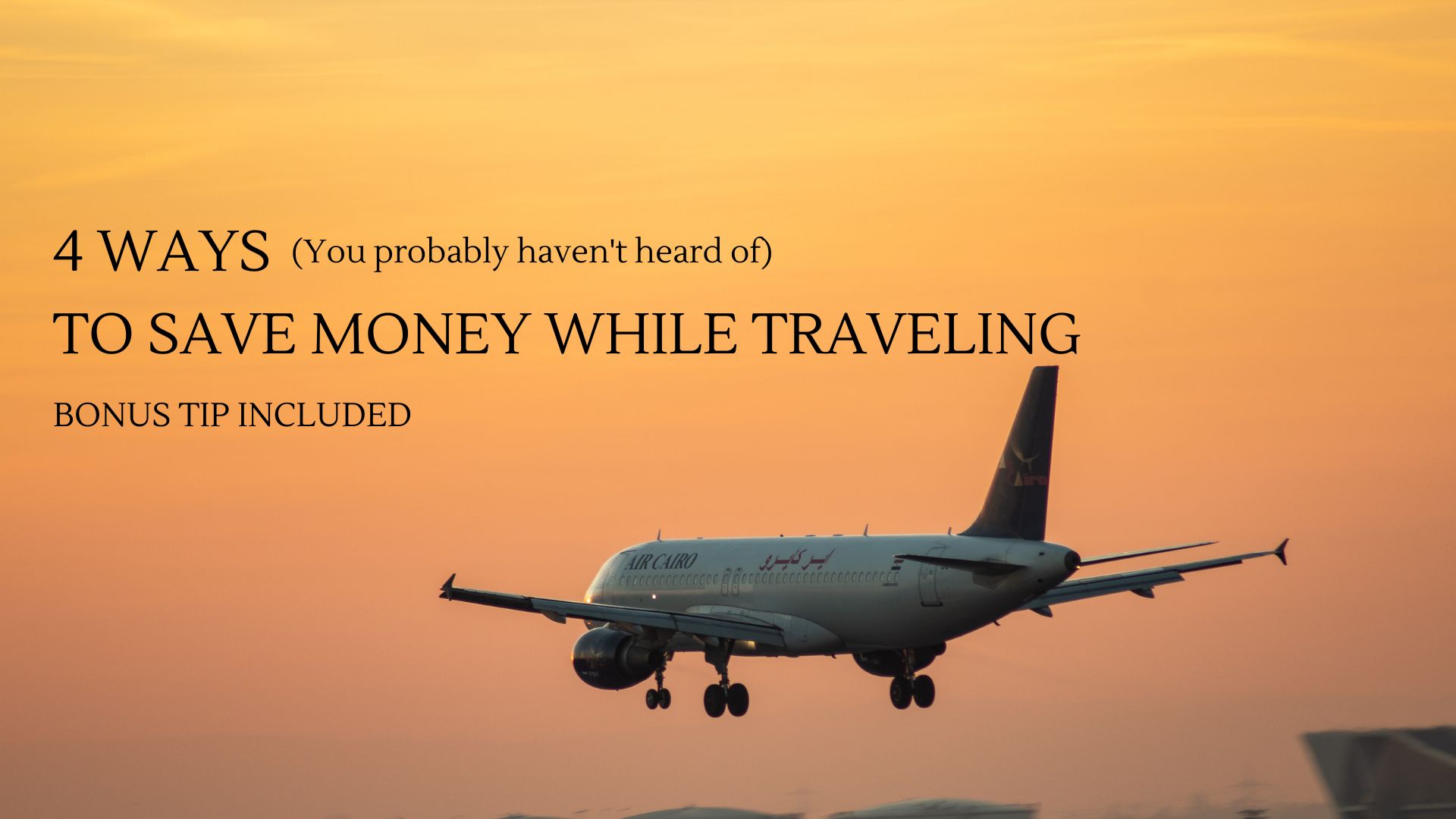 4 Tips That Save you Money While Traveling
